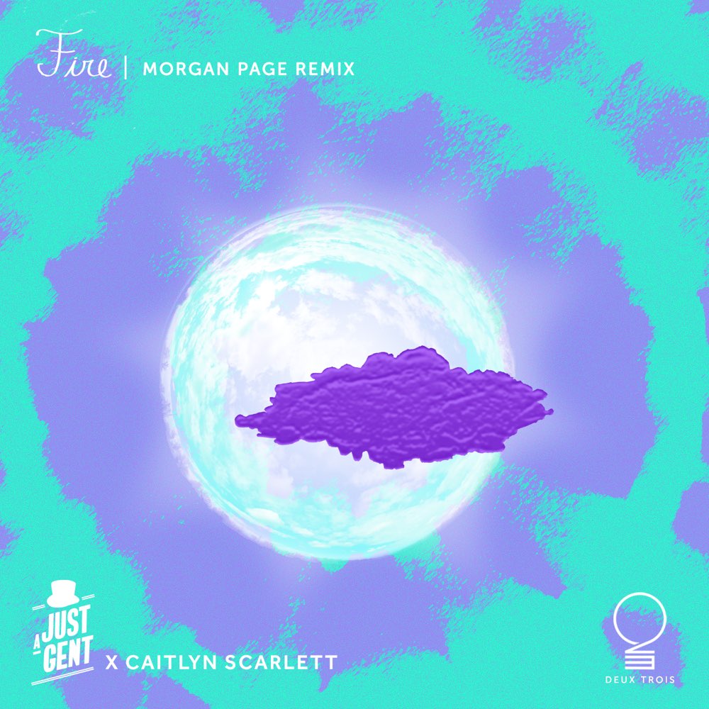Just A Gent x Caitlyn Scarlett - Fire (Morgan Page Remix)