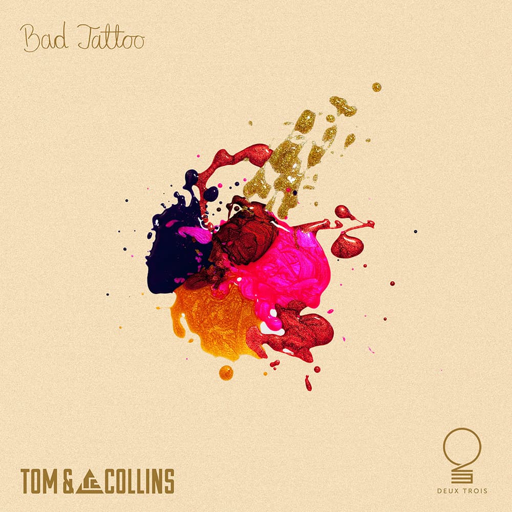 Tom & Collins - Bad Tattoo